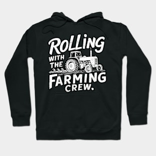 Rolling with the farming crew Hoodie